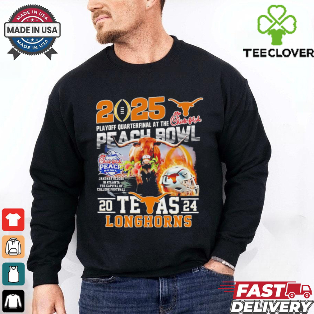 Texas Longhorns 2025 Playoff Quarterfinal At The Chick Fil A Peach Bowl shirt Texas Longhorns 2025 Playoff Quarterfinal At The Chick Fil A Peach Bowl shirt