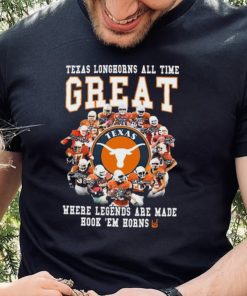 Texas Longhorns All Time Great Where Legends Are Made Hook ‘Em Horns Signatures Shirt