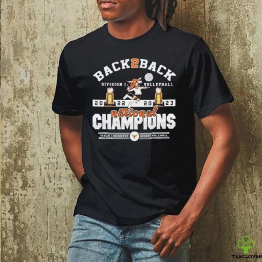 Texas Longhorns Back 2 Back 2022 2023 Ncaa Division I Women’s Volleyball National Champions Shirt