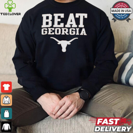 Texas Longhorns Beat Georgia Shirt