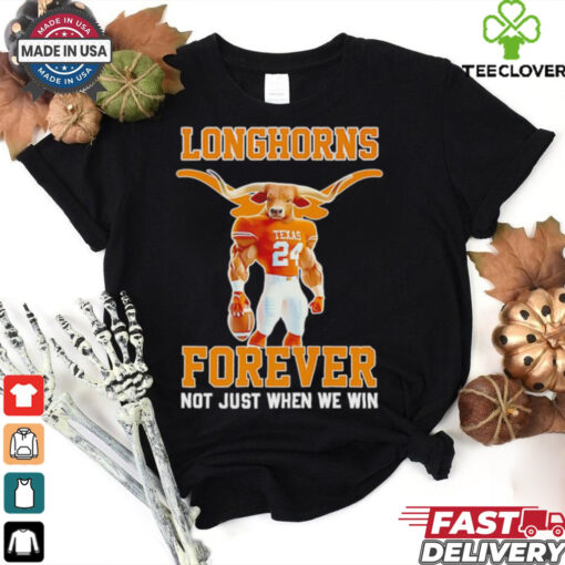 Texas Longhorns Jonathon Brooks forever not just when we win shirt