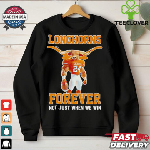 Texas Longhorns Jonathon Brooks forever not just when we win shirt