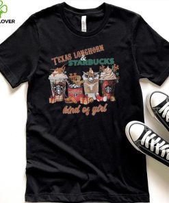 Texas Longhorns Starbucks Kind Of Girl T shirt 6 Texas Longhorns Starbucks Kind Of Girl T shirt
