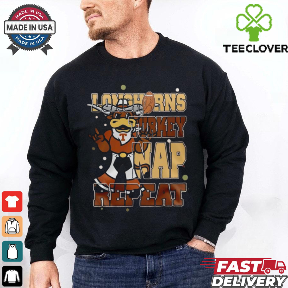 Texas Longhorns Turkey Nap Repeat Happy Thanksgiving Day Shirt Texas Longhorns Turkey Nap Repeat Happy Thanksgiving Day Shirt