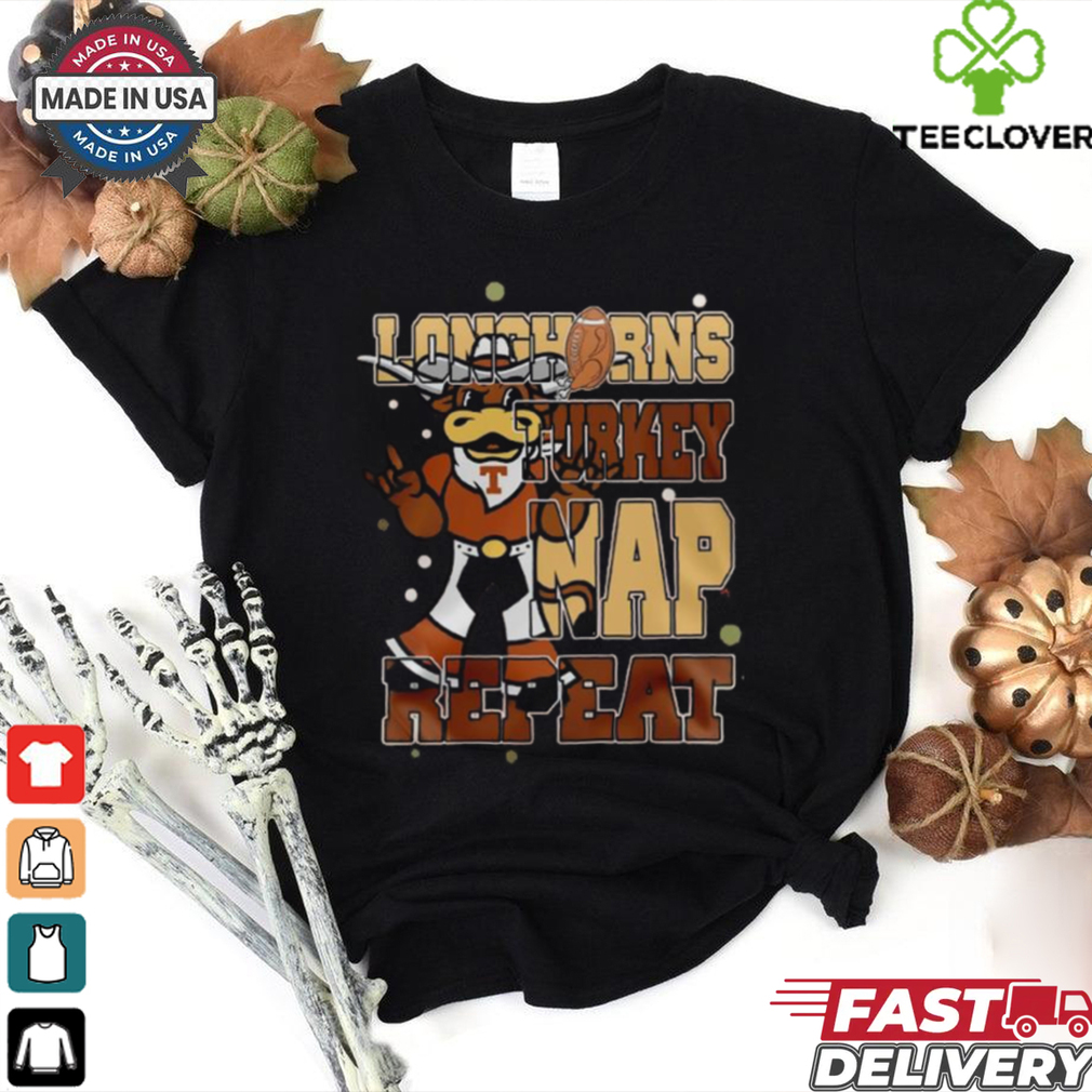 Texas Longhorns Turkey Nap Repeat Happy Thanksgiving Day Shirt Texas Longhorns Turkey Nap Repeat Happy Thanksgiving Day Shirt