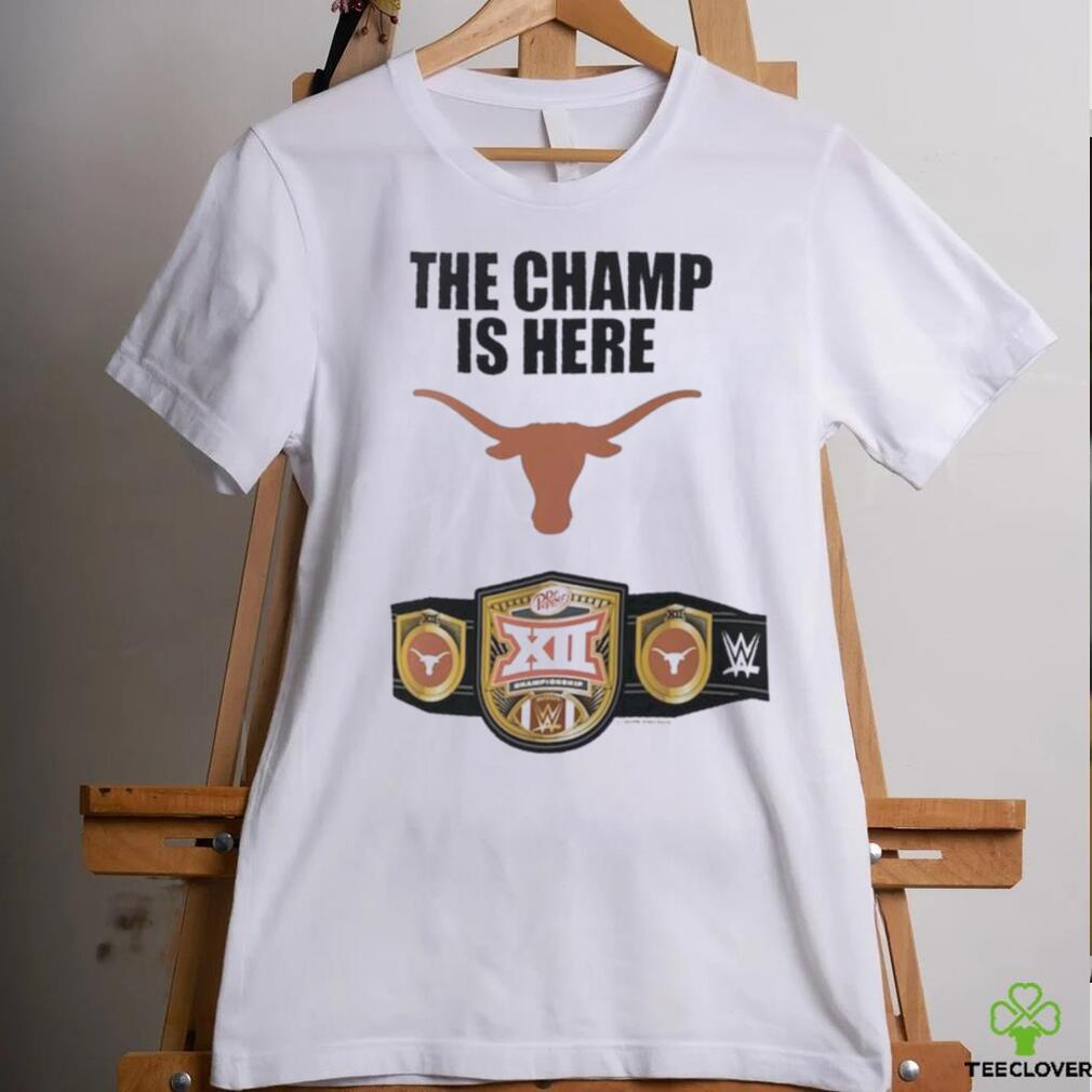 Texas Longhorns WWE The Champ Is Here 2023 Big 12 Football Conference Champions Shirt Texas Longhorns WWE The Champ Is Here 2023 Big 12 Football Conference Champions Shirt