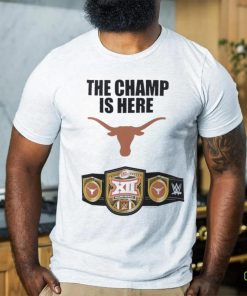 Texas Longhorns WWE The Champ Is Here 2023 Big 12 Football Conference Champions Shirt