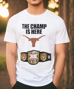 Texas Longhorns WWE The Champ Is Here 2023 Big 12 Football Conference Champions Shirt