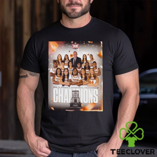 Texas Longhorns Women’s Basketball Are Big 12 Women’s Basketball Tournament Champions 2024 Poster Shirt