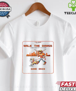 Texas Longhorns walk the dawgs Chmapions edittion game over shirt