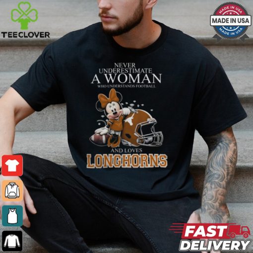 Texas Longhorns x Minnie Mouse Never Underestimate A Woman Who Understands Football And Loves Shirt