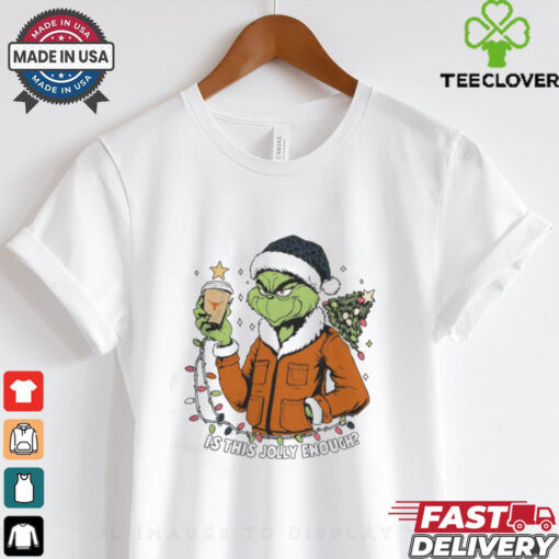 Texas Longhorns x Santa Grinch Is This Jolly Enough Merry Christmas Shirt