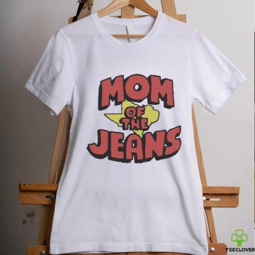 Texas Mom Of The Jeans Shirt