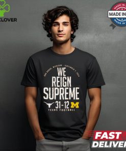 Texas Orange Texas Longhorns vs. Michigan Wolverines Score We Reign Supreme 2024 t shirt