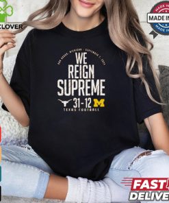 Texas Orange Texas Longhorns vs. Michigan Wolverines Score We Reign Supreme 2024 t shirt