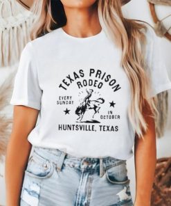 Texas Prison Rodeo Every Sunday In October Huntsville Texas Shirt