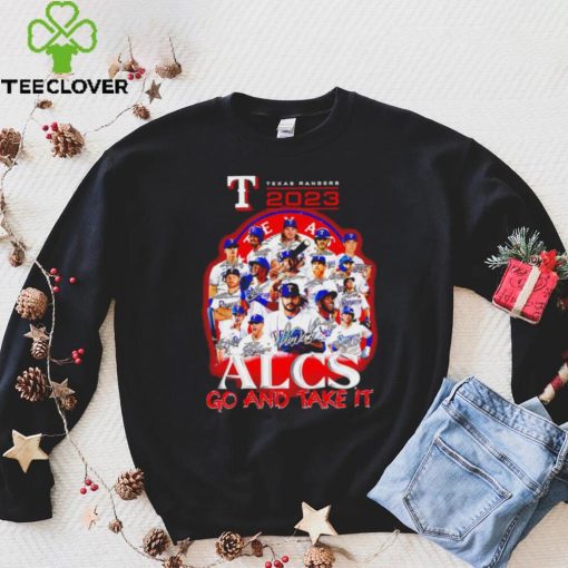 Texas Ranger 2023 Alcs go and take it players signatures logo hoodie, sweater, longsleeve, shirt v-neck, t-shirt