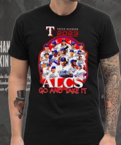 Texas Ranger 2023 Alcs go and take it players signatures logo hoodie, sweater, longsleeve, shirt v-neck, t-shirt