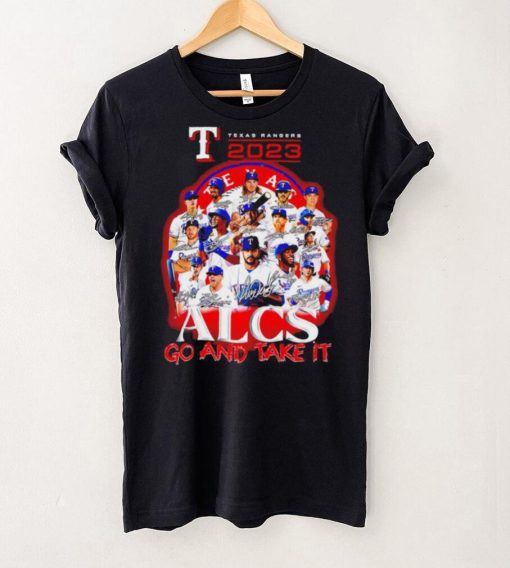 Texas Ranger 2023 Alcs go and take it players signatures logo hoodie, sweater, longsleeve, shirt v-neck, t-shirt