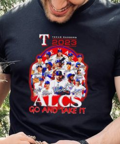 Texas Ranger 2023 Alcs go and take it players signatures logo hoodie, sweater, longsleeve, shirt v-neck, t-shirt