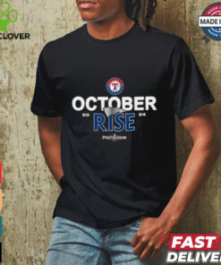 Texas Rangers 2024 Postseason October rise shirt