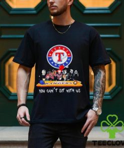 Texas Rangers Horror Movie Characters You Can’T Sit With Us Shirt