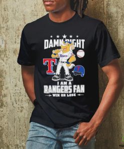 Texas Rangers Mascot Damn Right I am a Rangers Fan win or Lose 2023 Shirt