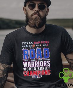 Texas Rangers Road Warriors World Series Champions 2023 Shirt