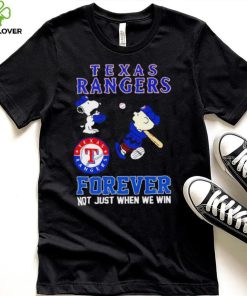 Texas Rangers Snoopy and Charlie Brown forever not just when we win shirt