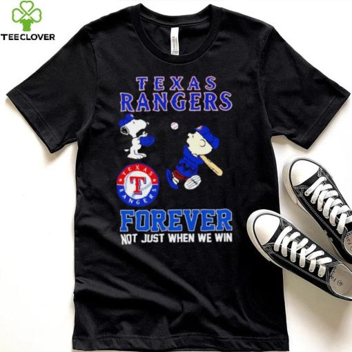 Texas Rangers Snoopy and Charlie Brown forever not just when we win hoodie, sweater, longsleeve, shirt v-neck, t-shirt