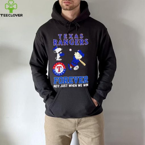 Texas Rangers Snoopy and Charlie Brown forever not just when we win hoodie, sweater, longsleeve, shirt v-neck, t-shirt