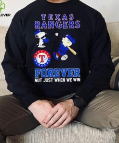 Texas Rangers Snoopy and Charlie Brown forever not just when we win hoodie, sweater, longsleeve, shirt v-neck, t-shirt