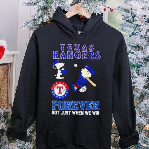 Texas Rangers Snoopy and Charlie Brown forever not just when we win hoodie, sweater, longsleeve, shirt v-neck, t-shirt