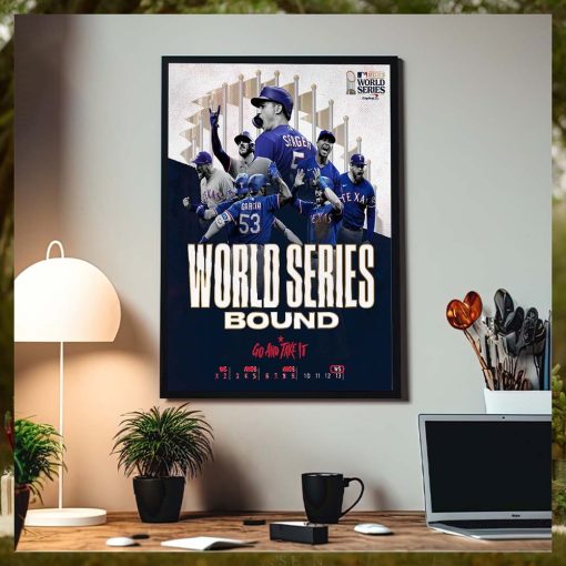 Texas Rangers World Series Bound Go And Take It Home Decor Poster Canvas