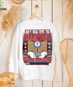 Texas Rangers World Series Merch Don't Mess With The Champions Shirt