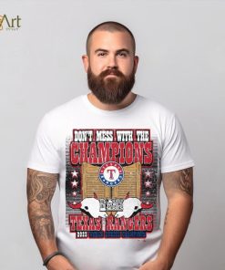 Texas Rangers World Series Merch Don't Mess With The Champions Shirt