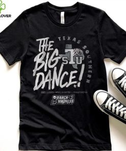 Texas Southern The Big Dance Shirt