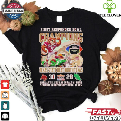 Texas State Bobcats Beat North Texas First Responder Bowl Champions Jan 3 2025 shirt
