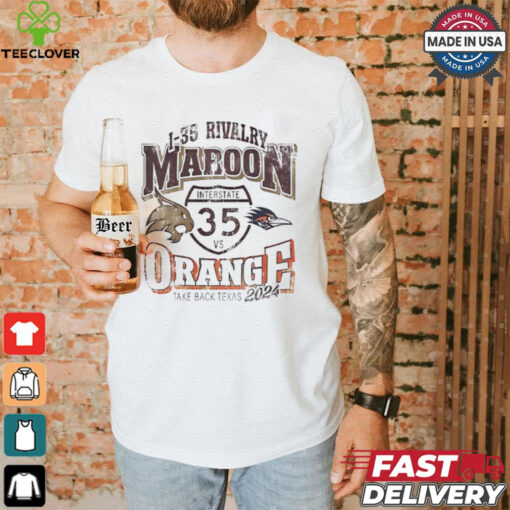 Texas State Bobcats vs UTSA Roadrunners 1 35 rivalry Maroon vs Orange take back Texas 2024 shirt