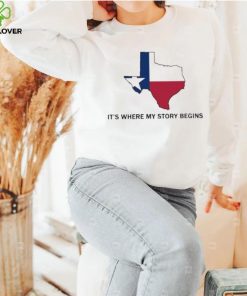 Texas State Flag Where My Story Begins shirt hoodie 1 Texas State Flag Where My Story Begins shirt hoodie