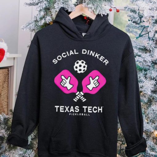 Texas Tech Pickleball social dinker hoodie, sweater, longsleeve, shirt v-neck, t-shirt