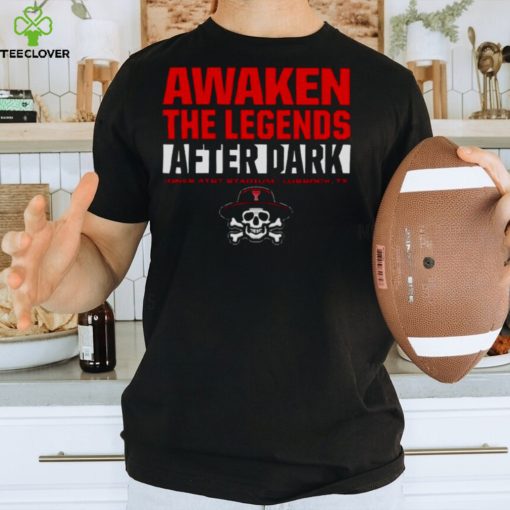 Texas Tech Red Raiders Awaken The Legends After Dark 2023 T hoodie, sweater, longsleeve, shirt v-neck, t-shirt