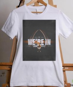 Texas fight College football playoff we’re in shirt