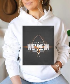 Texas fight College football playoff we’re in shirt