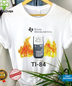 Texas instruments tl 84 shirt