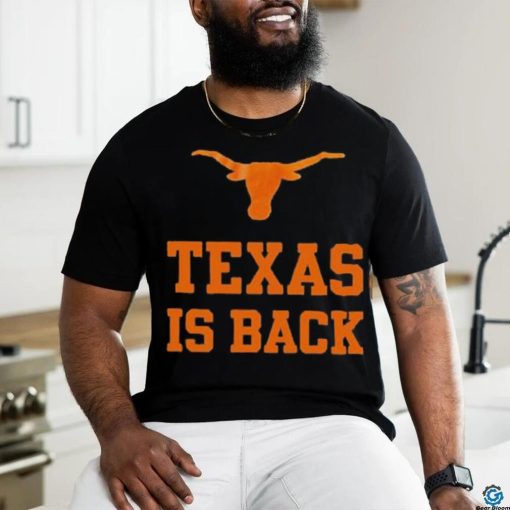 Texas is back 2023 hoodie, sweater, longsleeve, shirt v-neck, t-shirt