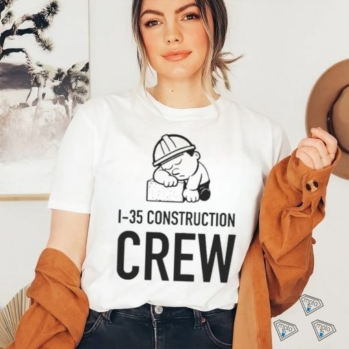 Texashumor 1 35 Construction Crew Tee Shirt