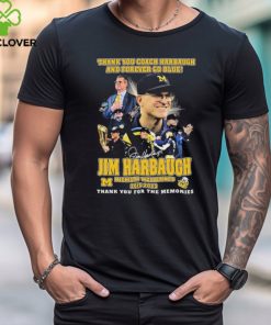 Thank You Coach And Forever Go Blue Jim Harbaugh Michigan Wolverines 2015 2023 Thank You For The Memories Signature T Shirt