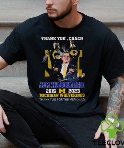 Thank You Coach Jim Harbaugh 2015 – 2023 Michigan Wolverines Thank You For The Memories T Shirt