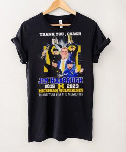 Thank You Coach Jim Harbaugh 2015 – 2023 Michigan Wolverines thank you for the memories signature shirt 5 Thank You Coach Jim Harbaugh 2015 – 2023 Michigan Wolverines thank you for the memories signature shirt